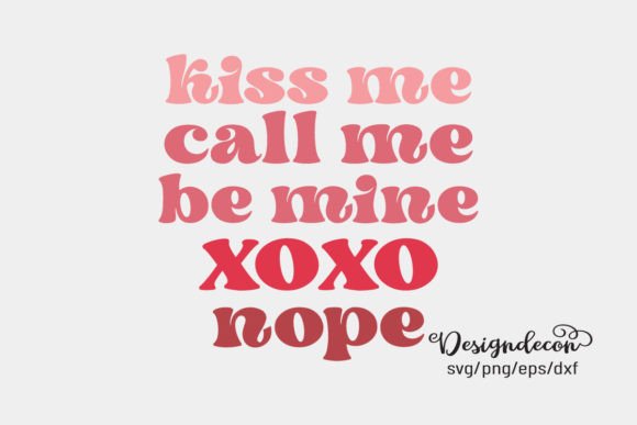 Kiss Me Call Me Be Mine Xoxo Nope: A Designer’s Review