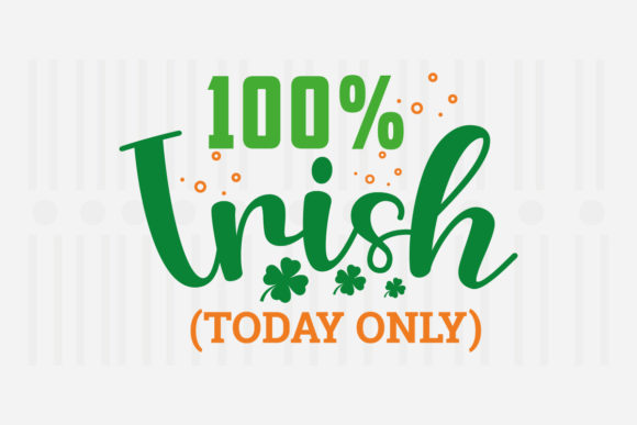 Review: 100 Irish Today Only St. Patrick’s Day Design