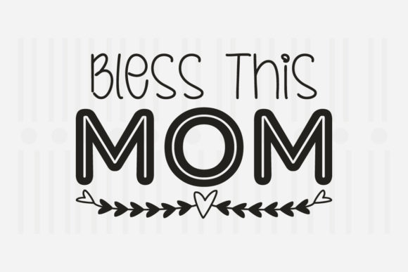 Review: Bless This Mom SVG for Embroidery