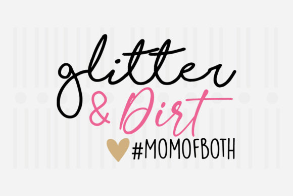 Review: Glitter and Dirt Mom SVG for Embroidery
