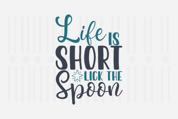 Review: Life is Short Lick the Spoon Kitchen SVG