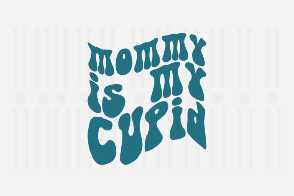 Review: Mommy is My Cupid Mother’s Day SVG for Embroidery