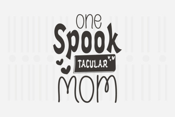 Review: One Spook Tacular Mom SVG for Embroidery