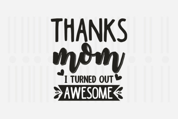 Review: Thanks Mom I Turned Out SVG for Embroidery