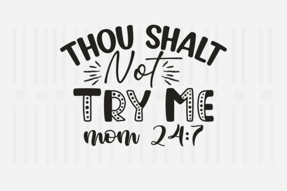 Review: Thou Shalt Not Try Me Mother’s Day SVG