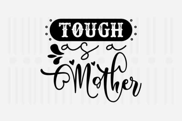 Review: Tough As a Mother SVG for Embroidery