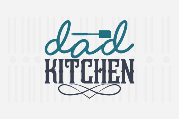 Reviewing Dad Kitchen SVG for Embroidery Projects