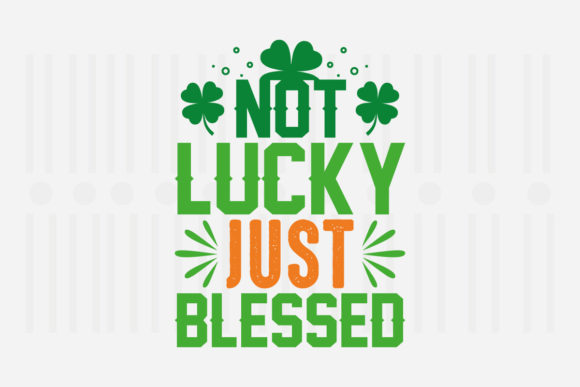 Reviewing Not Lucky Just Blessed for St. Patrick’s Day