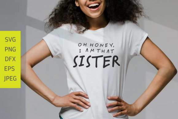 Reviewing Oh Honey, I Am That Sister SVG