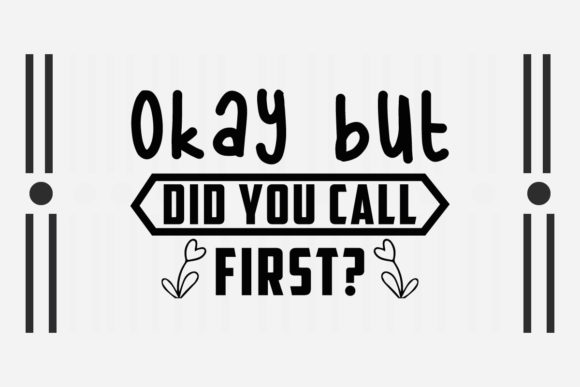 Reviewing Okay but Did You Call First Svg for Stitching