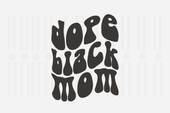 Reviewing the Dope Black Mom SVG for Embroidery