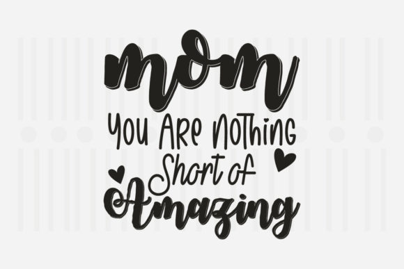 Reviewing the Mom You Are Nothing SVG for Embroidery
